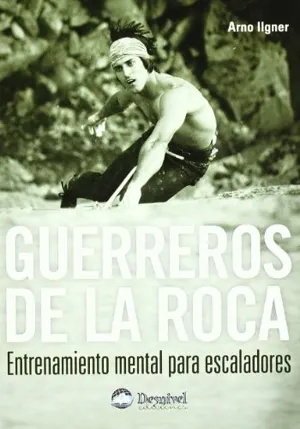 Portada de Guerreros de la roca: entrenamiento mental para escaladores